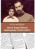  Baiersdorf Kristóf, Schweitzer Gábor - Isten nevében! Jánosi Engel Róbert Hadinaplója (1915-1917)
