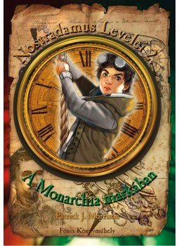 MORRISON, PATRICK J. - A Monarchia markában MORRISON, PATRICK J. - A Monarchia markában, 2015 antikvár könyv