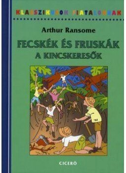 Arthur Ransome - Fecskék és Fruskák, a kincskeresők Arthur Ransome - Fecskék és Fruskák, a kincskeresők, null 2011 antikvár könyv