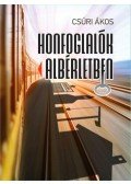 Csúri Ákos - Honfoglalók albérletben
