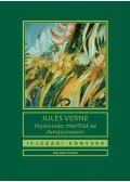 Jules Verne - Nyolcszáz mérföld az Amazonason