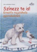 Ute Ludwigsen,Kaiser - Színezz te is! - Kreatív rajziskola gyerekeknek