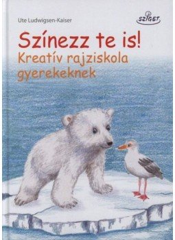 Ute Ludwigsen, Kaiser - Színezz te is! - Kreatív rajziskola gyerekeknek, null 2014 antikvár könyv