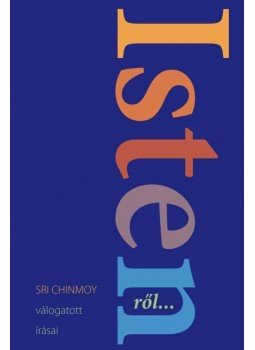 Sri Chinmoy - Istenről Sri Chinmoy - Istenről, null 2010 antikvár könyv