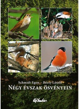 Schmidt Egon, Bécsy László - Négy évszak ösvényein Schmidt Egon, Bécsy László - Négy évszak ösvényein, null 2011 antikvár könyv