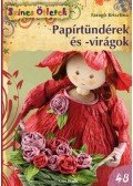 Faragó Krisztina - Papírtündérek és -virágok