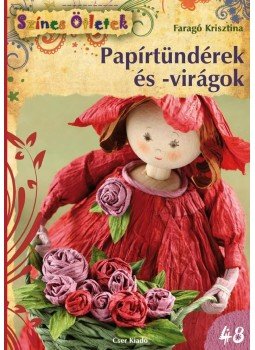 Faragó Krisztina - Papírtündérek és -virágok, null 0 antikvár könyv
