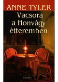 Anne Tyler - VACSORA A HONVÁGY ÉTTEREMBEN