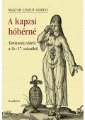 Magyar László András - A kapzsi hóhérné