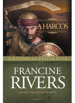 Francine Rivers - A harcos Francine Rivers - A harcos, Budapest 2011 antikvár könyv