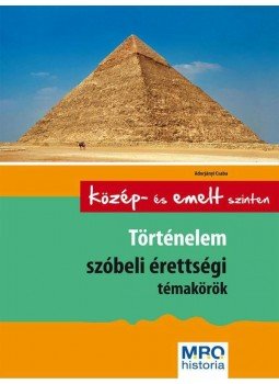 Adorjányi Csaba - TÖRTÉNELMI ADATTÁR ÉRETTSÉGIZŐKNEK - KÖZÉPSZINTEN ÉS EMELT SZINTEN, null 0 antikvár könyv