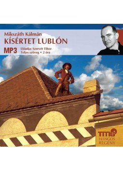 Mikszáth Kálmán - Kísértet Lublón Mikszáth Kálmán - Kísértet Lublón, null 2010 antikvár könyv