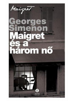 Georges Simenon - Maigret és a három nő Georges Simenon - Maigret és a három nő, Budapest 2014 antikvár könyv