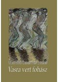 Matyikó Sebestyén József - Vasra vert fohász