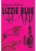 Korányi Kinga - Lizzie Blue