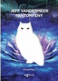 Jeff VanderMeer - Fantomfény