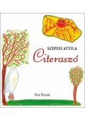 Szepesi Attila - Citeraszó - Gyerekversek