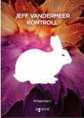 Jeff VanderMeer - Kontroll
