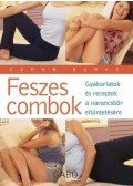 Karen Burke - Feszes combok - Gyakorlatok és receptek a narancsbőr eltűntetésére - Gyakorlatok és receptek a narancsbőr eltüntetésére