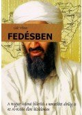 Gáti Vilmos - FEDÉSBEN - A MAGYAR KATONAI FELDERÍTÉS A NEMZETKÖZI ALVILÁG ÉS AZ AL-KAIDA.