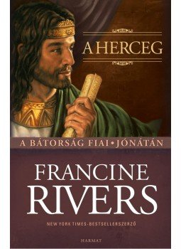 Rivers, Francine - A herceg Rivers, Francine - A herceg, Budapest 2012 antikvár könyv