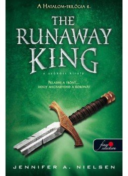 Jennifer A. Nielsen - The Runaway King - A szökött király (Hatalom trilógia 2.),  2015 antikvár könyv