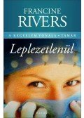 Francine Rivers - Leplezetlenül