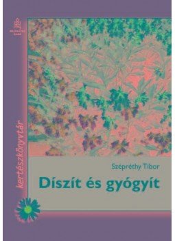 Szépréthy Tibor - Díszít és gyógyít Szépréthy Tibor - Díszít és gyógyít, null 2015 antikvár könyv