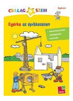 - Csillagszem - Egérovi - Egérke az építkezésen - Csillagszem - Egérovi - Egérke az építkezésen, null 0 antikvár könyv