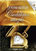 Catherine Anderson - Csodálatos utazás