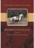 Győrffy,Villám András - Idomító Lovaglás - Spanyol lovasiskola Magyarországon
