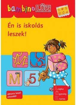  - LDI-129 ÉN IS ISKOLÁS LESZEK! /BAMBINO LÜK/, null 2013 antikvár könyv