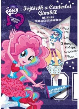  - A Canterlot Gimi rejtvényei - Equestria Girls - Matricás foglalkoztatókönyv poszterrel, null 2015 antikvár könyv