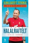 Amler Zoltan , Széles Sándor - A halálraítélt