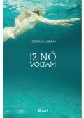 Forgách András - 12 nő voltam