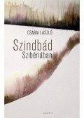 Csabai László - Szindbád Szibériában