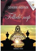 Catherine Anderson - Felkelő nap
