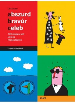 Laik Eszter - Abszúrd, bravúr, celeb Laik Eszter - Abszúrd, bravúr, celeb, null 2015 antikvár könyv