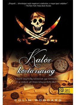 Woodard, Colin - Kalózköztársaság Woodard, Colin - Kalózköztársaság, null 2015 antikvár könyv