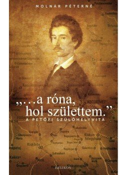 Molnár Péterné - "...a róna, hol születtem" Molnár Péterné - "...a róna, hol születtem", Budapest 2013 antikvár könyv