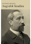 Anatole France - Angyalok lázadása