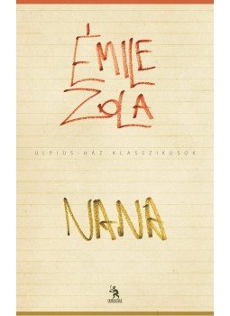 Émile Zola - Nana Émile Zola - Nana, Budapest 2013 antikvár könyv