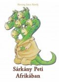 Herczeg János Károly - Sárkány Peti Afrikában