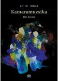 Ébert Tibor - Kamaramuzsika