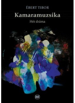 Ébert Tibor - Kamaramuzsika Ébert Tibor - Kamaramuzsika, null 2014 antikvár könyv