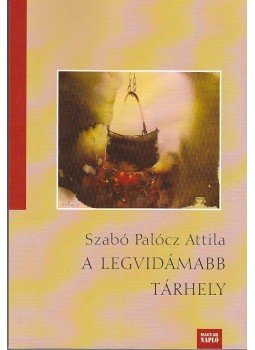 Szabó Palócz Attila - A legvidámabb tárhely Szabó Palócz Attila - A legvidámabb tárhely, null 0 antikvár könyv