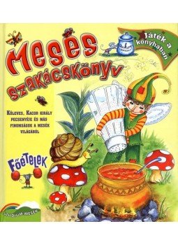 LIPTAI ZOLTÁN , Csigó László - Mesés szakácskönyv - Főételek LIPTAI ZOLTÁN , Csigó László - Mesés szakácskönyv - Főételek, Budapest 2011 antikvár könyv