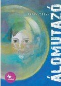 Kalas Zsuzsa - ÁLOMUTAZÓ