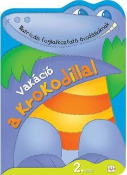 Agnieszka Bator - Vakáció a krokodillal 2. rész Agnieszka Bator - Vakáció a krokodillal 2. rész, null 2014 antikvár könyv