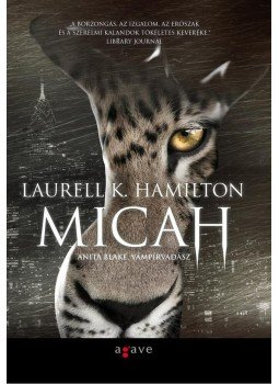 Laurell K. Hamilton - Micah Laurell K. Hamilton - Micah, Budapest 2012 antikvár könyv